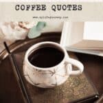 A coffee cup rests on a decorative notebook atop a tray, with an open book in the background. "Inspirational Coffee Quotes" graces the image, elevating your day with motivational energy and warmth.