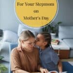 In a cozy living room, a child tenderly kisses a woman's forehead. Above them, the text reads, "Mother's Day Quotes for Your Stepmom.