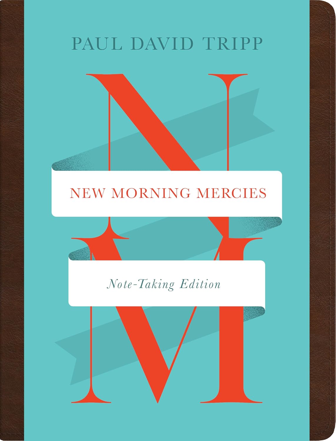 The cover of the book "New Morning Mercies: Note-Taking Edition" by Paul David Tripp, featuring bold red and white text on a teal background.